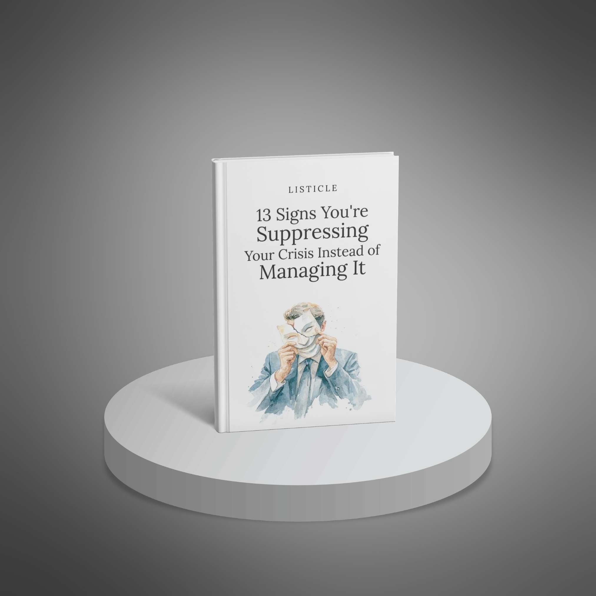 13 Signs You're Suppressing Your Crisis Instead of Managing It - Main Image