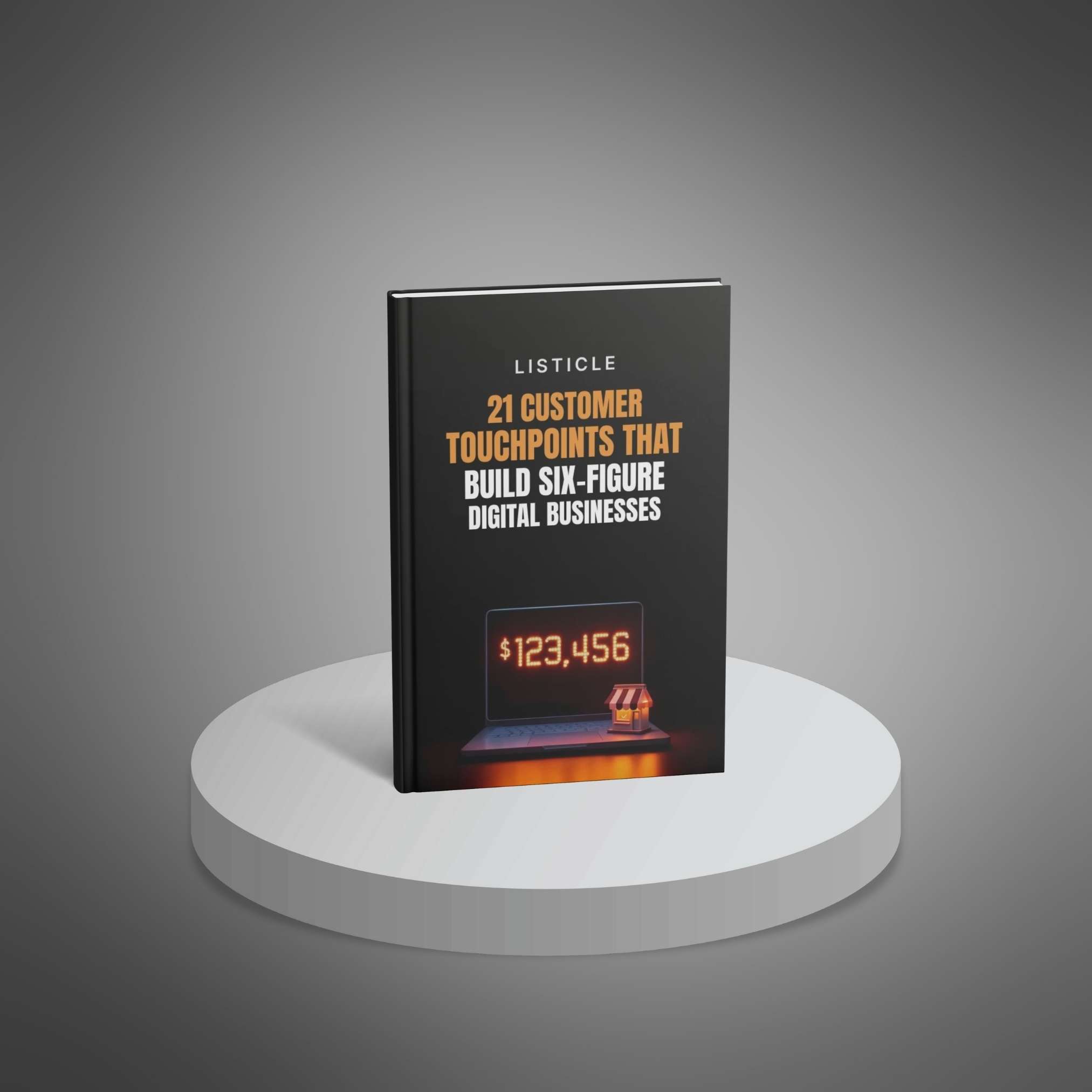 21 Customer Touchpoints That Build Six-Figure Digital Businesses - Main Image