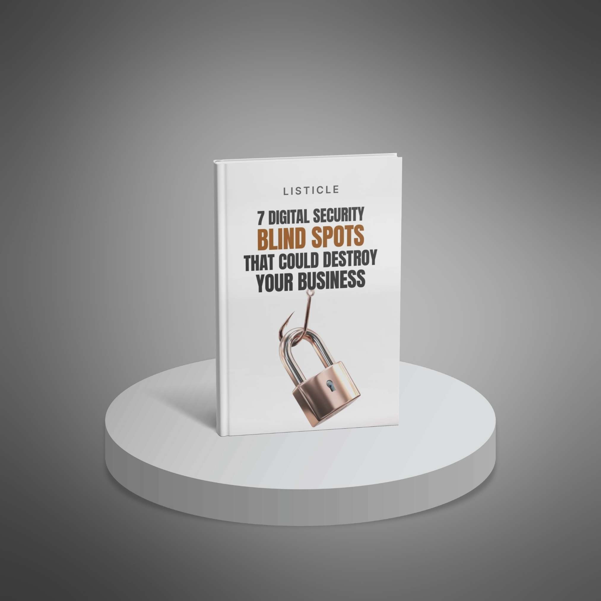 7 Digital Security Blind Spots That Could Destroy Your Business - Main Image