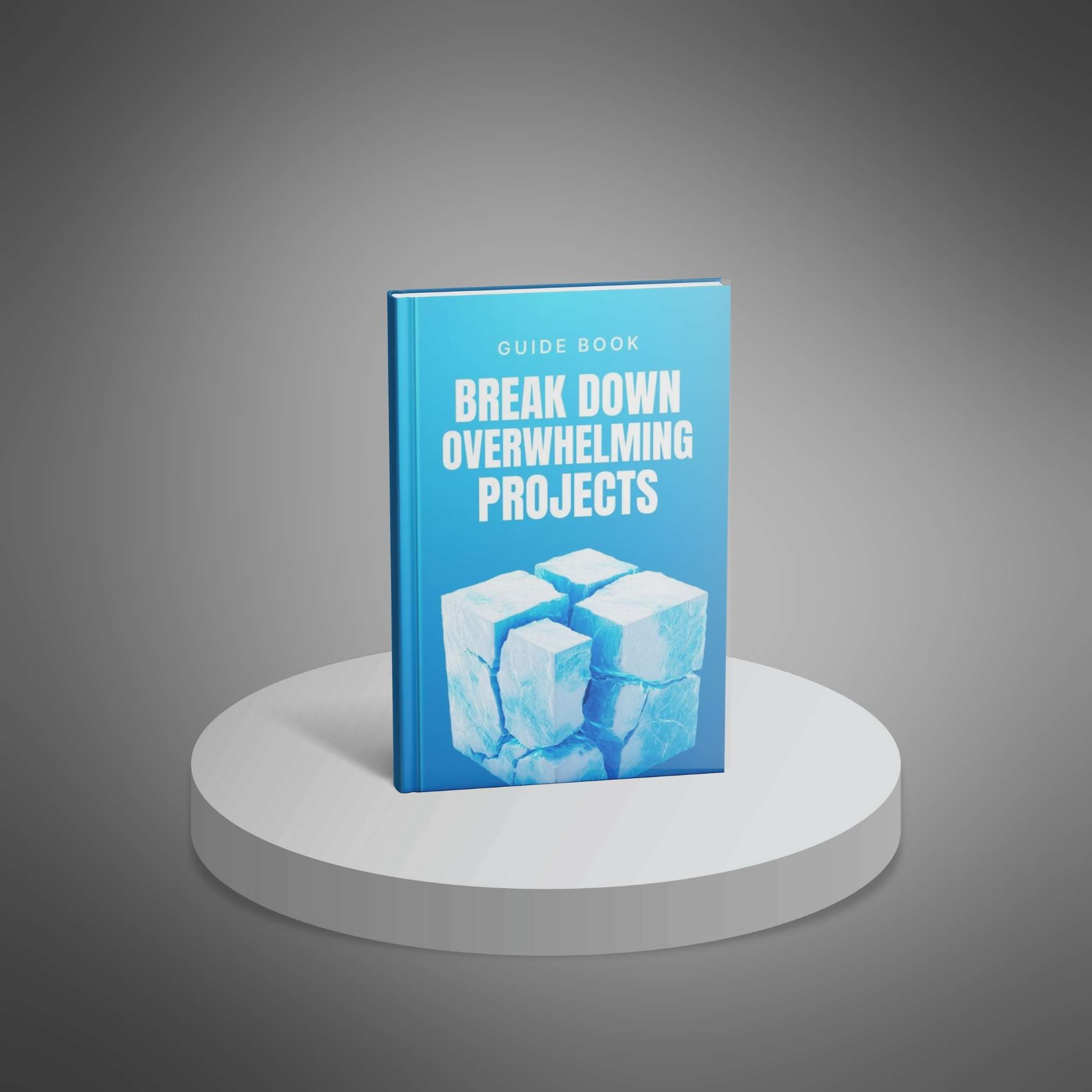 Break Down Overwhelming Projects - Main Image