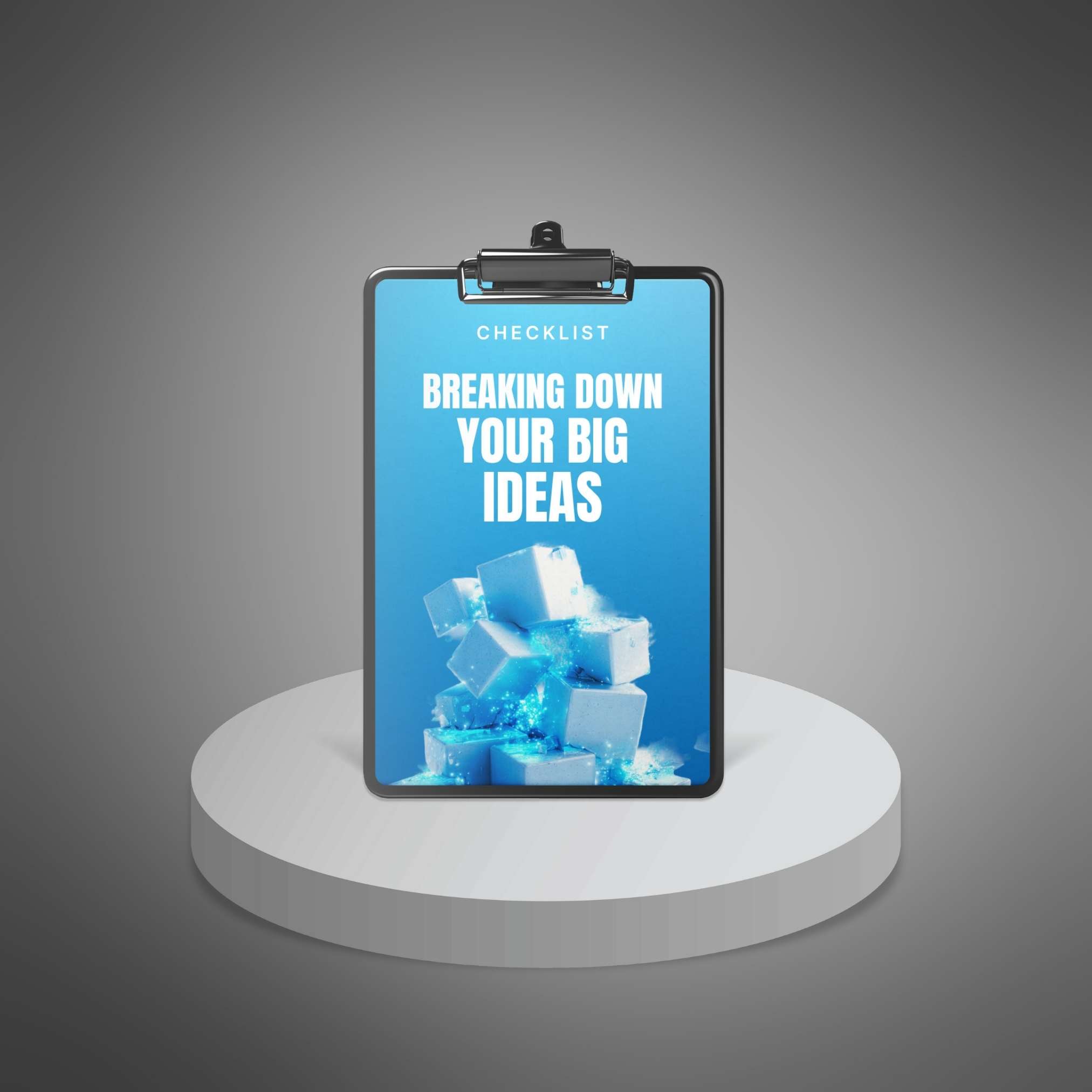 Breaking Down Your Big Ideas - Main Image
