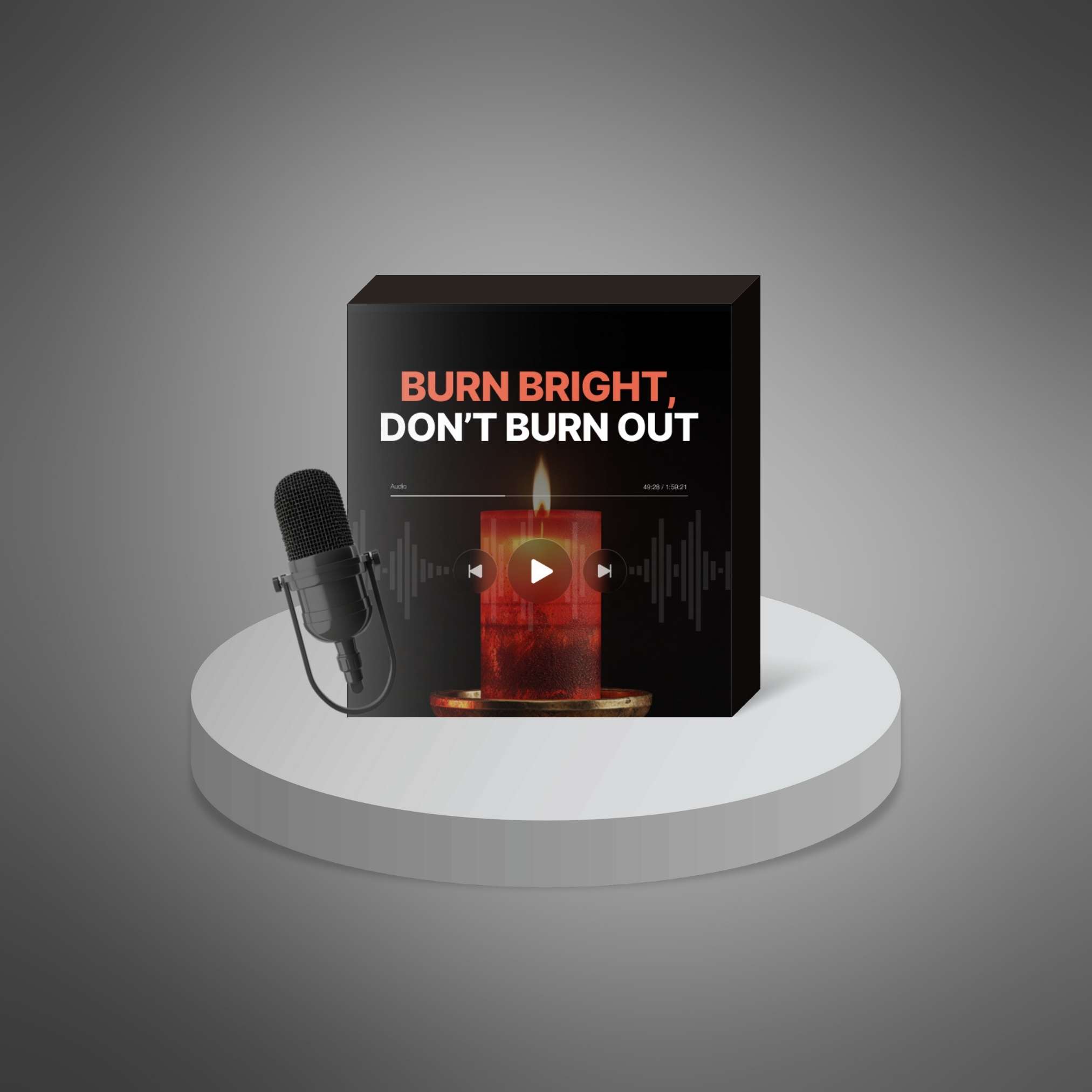 Burn Bright, Don’t Burn Out - Main Image