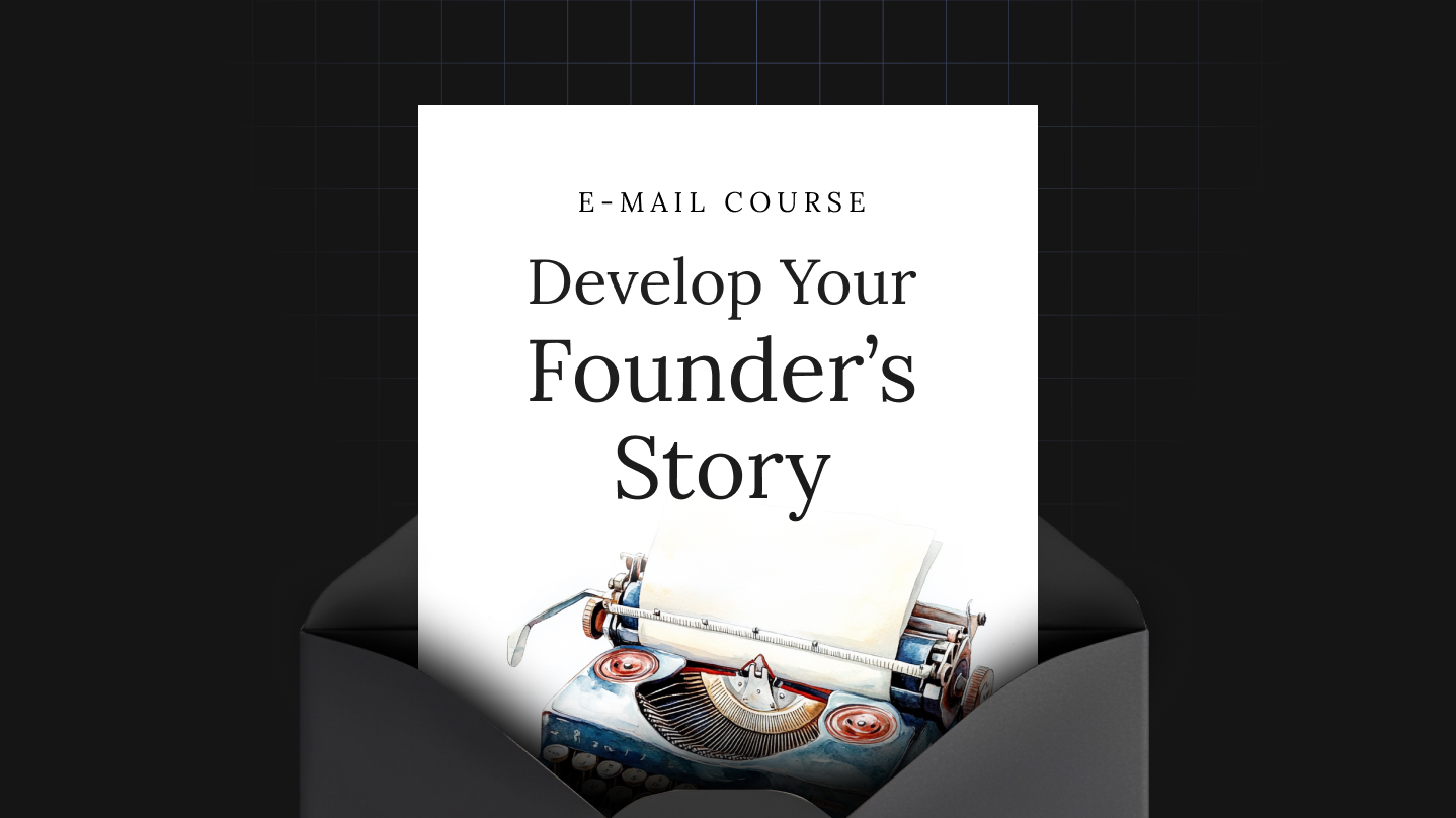 Develop Your Founder’s Story thumbnail