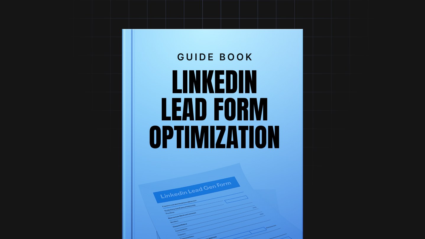 LinkedIn Lead Form Optimization