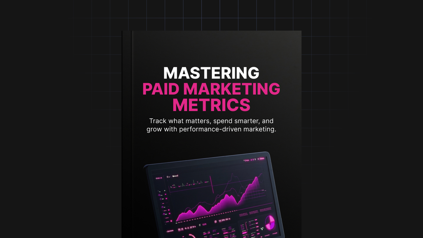 Mastering Paid Marketing Metrics