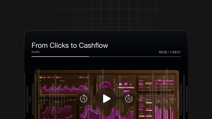 From Clicks to Cashflow