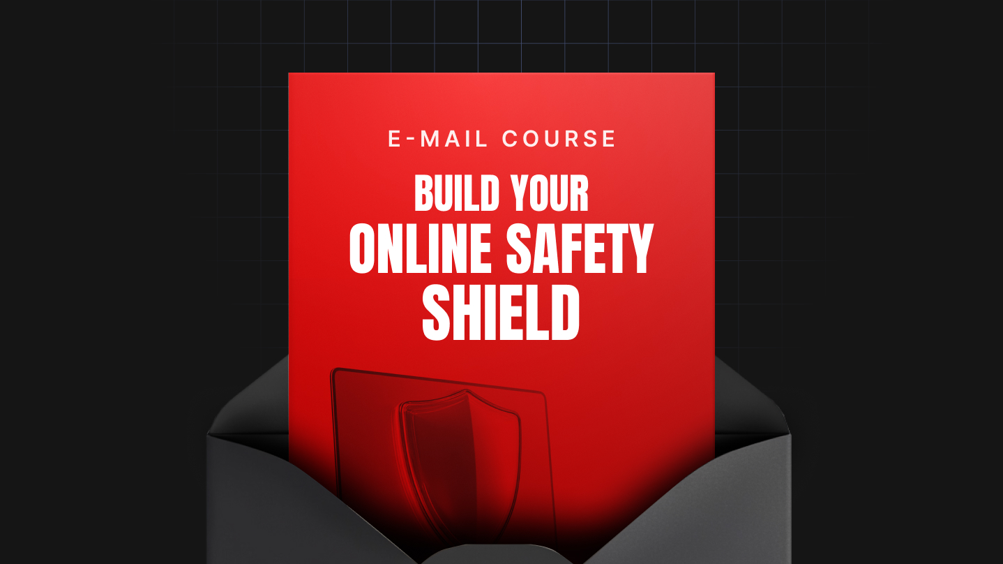Build Your Online Safety Shield
