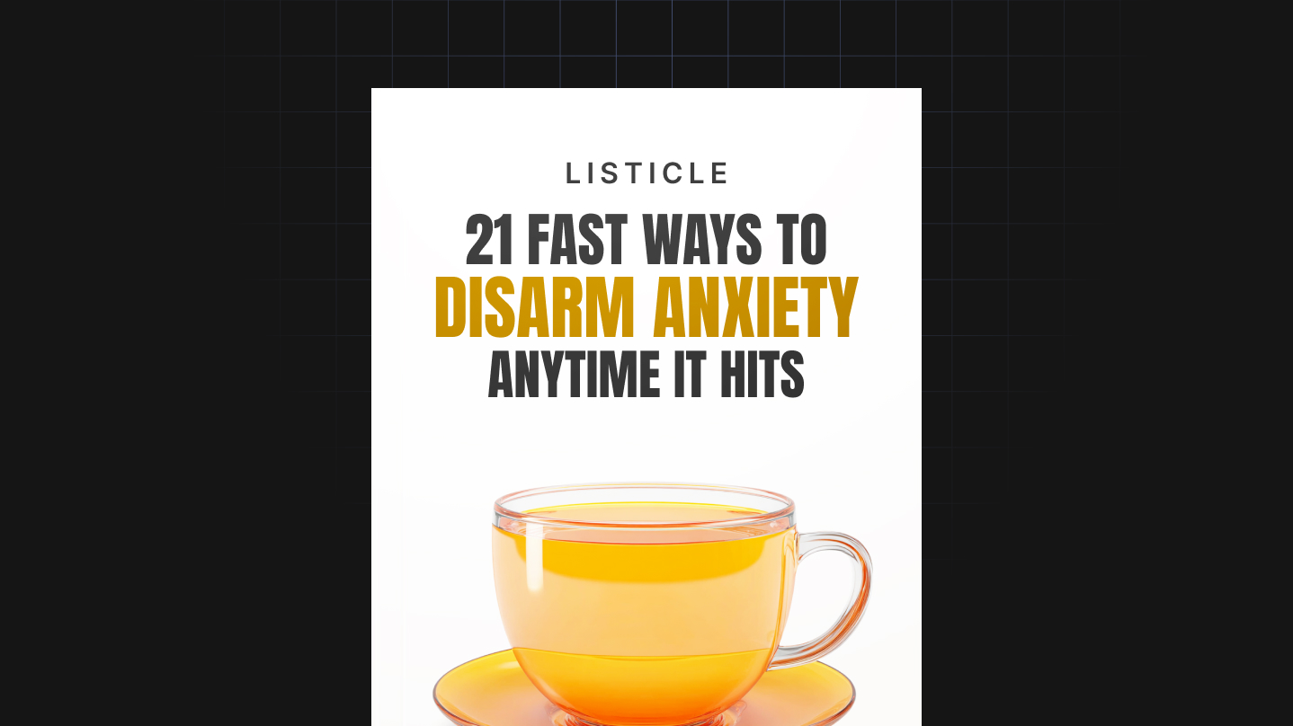 21 Fast Ways to Disarm Anxiety Anytime It Hits