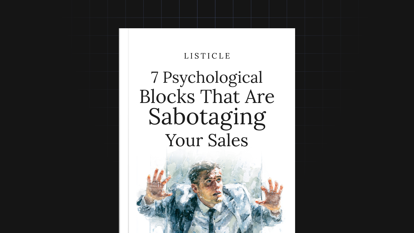 7 Psychological Blocks That Are Sabotaging Your Sales