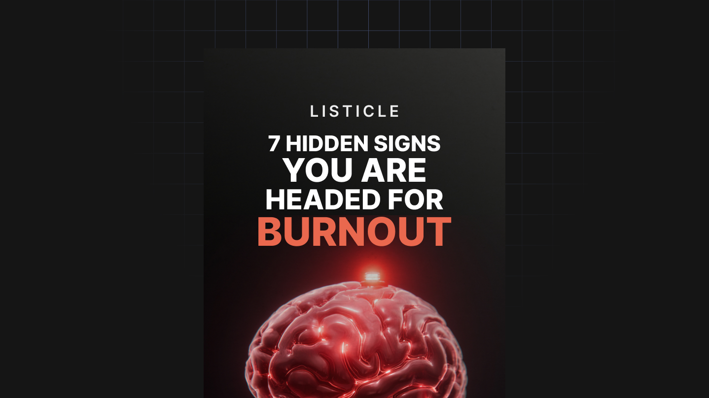 7 Hidden Signs You Are Headed for Burnout