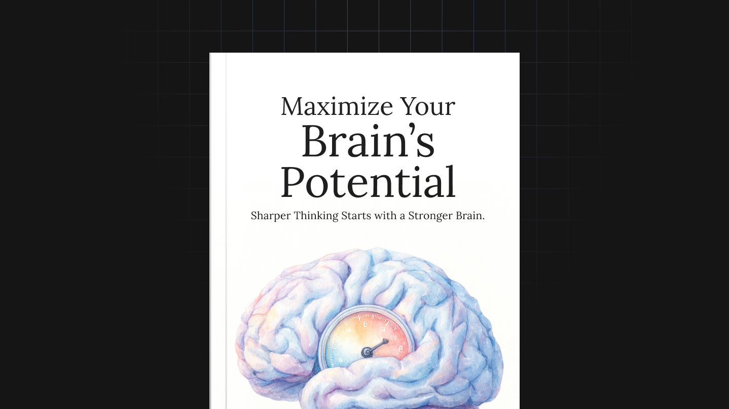 Maximize Your Brain’s Potential