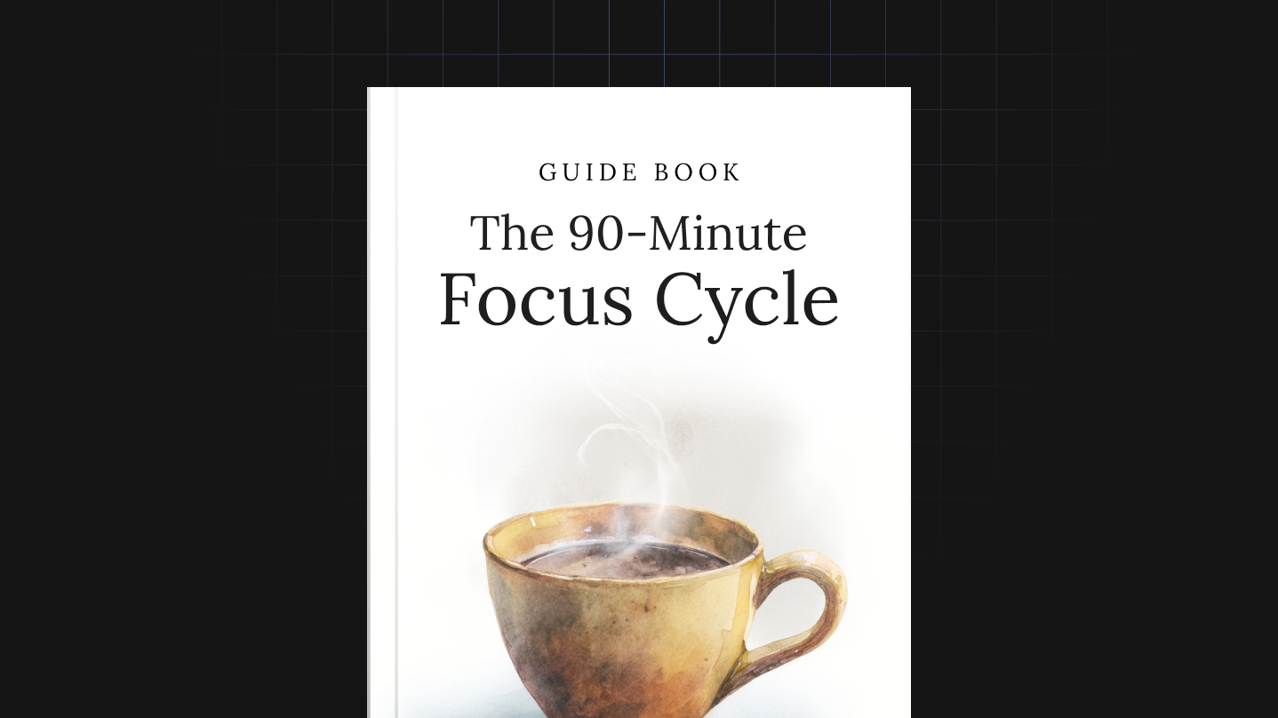 The 90-Minute Focus Cycle