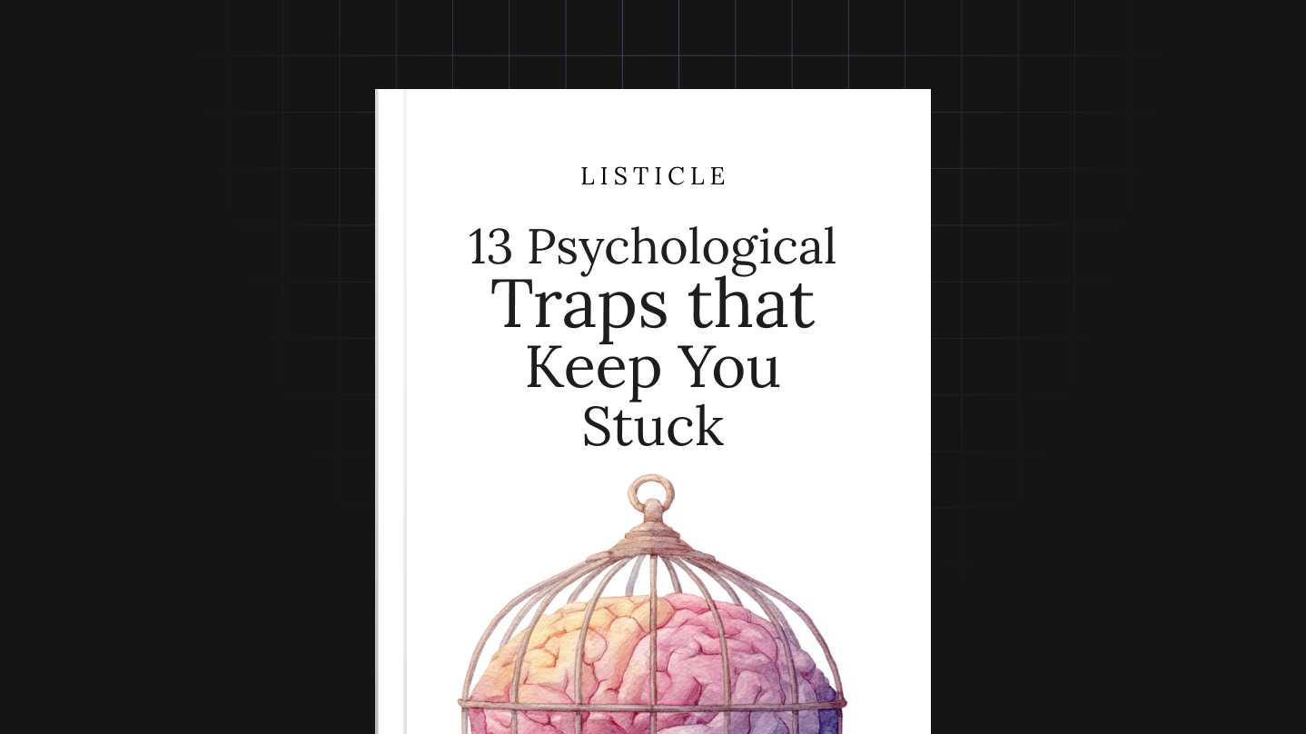 13 Psychological Traps that Keep You Stuck