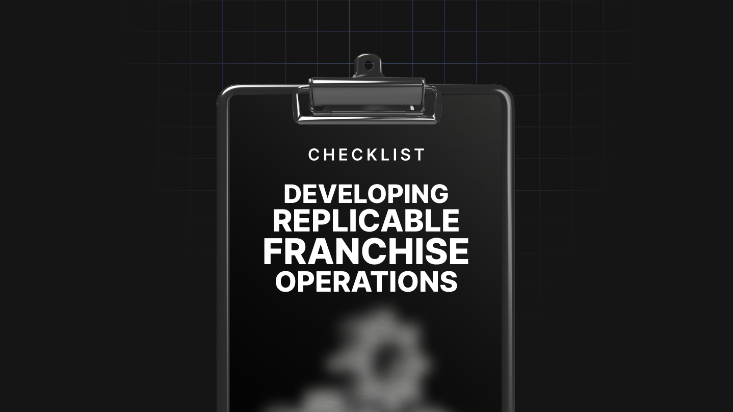 Developing Replicable Franchise Operations