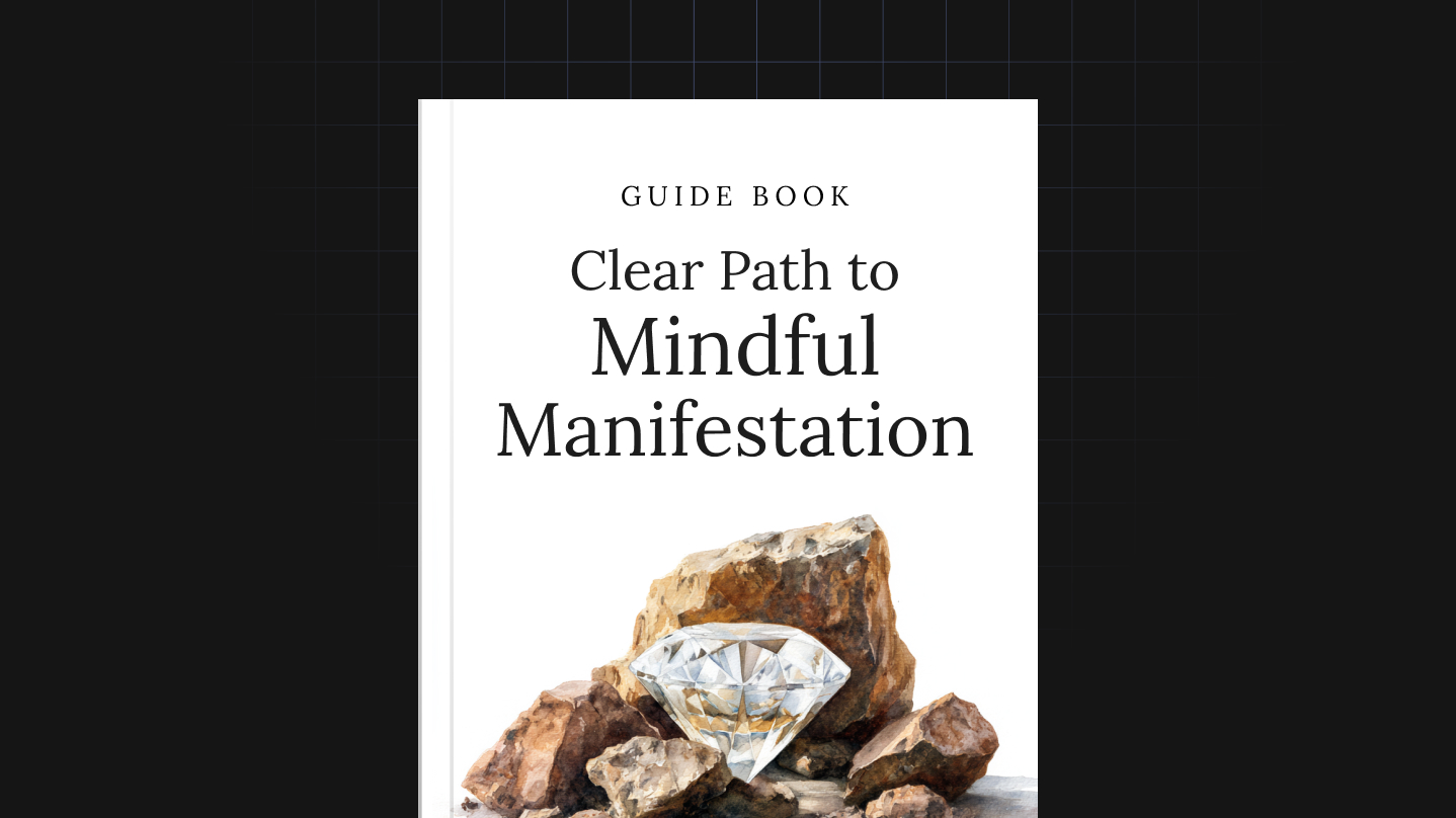 Clear Path to Mindful Manifestation