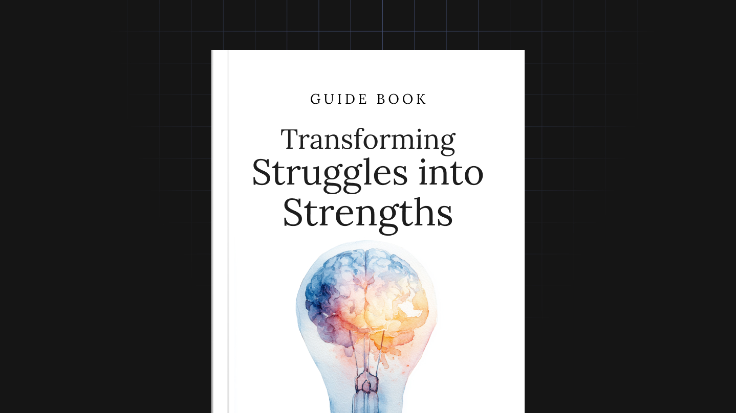 Transforming Struggles into Strengths