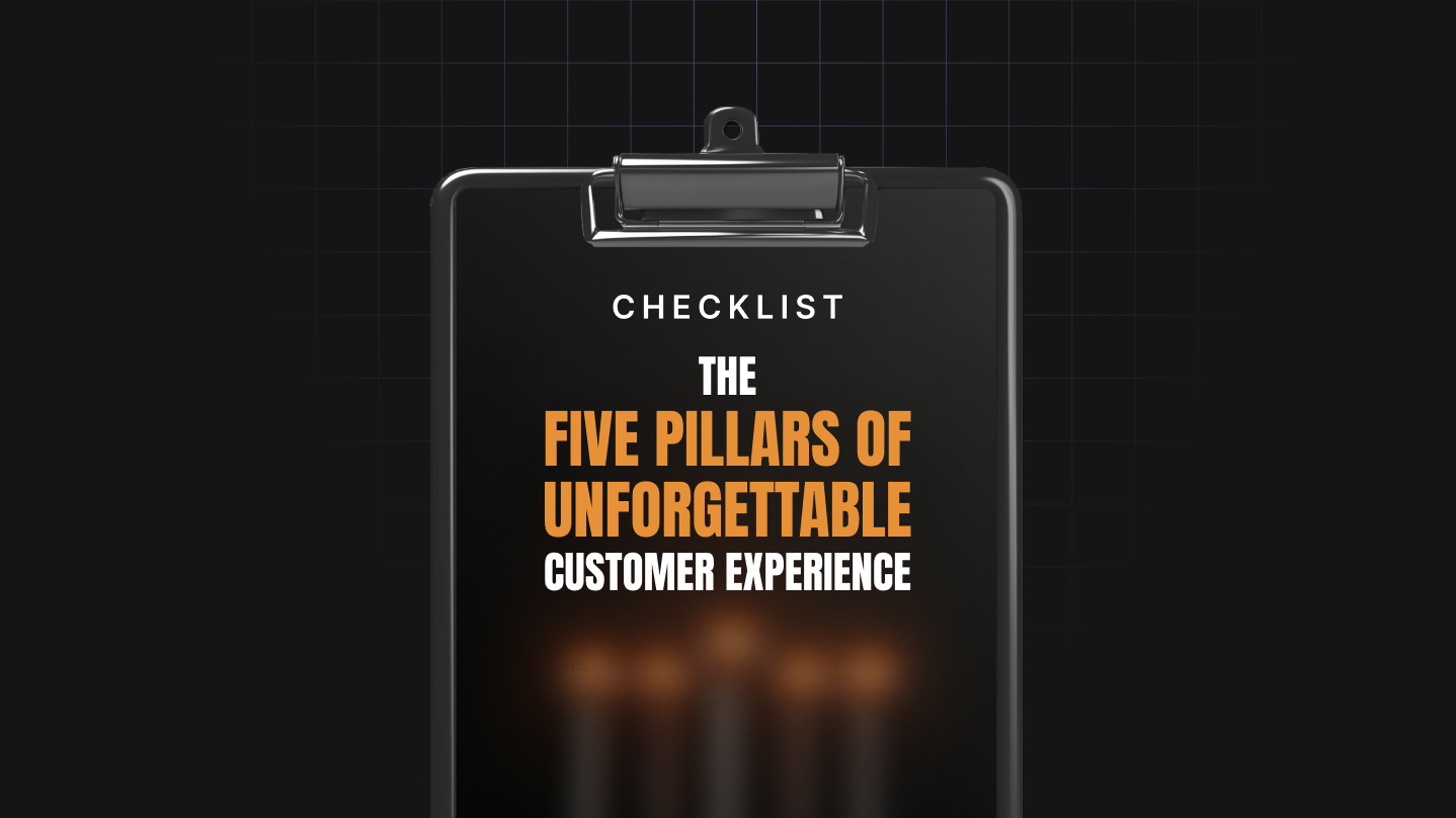 The Five Pillars of Unforgettable Customer Experiences