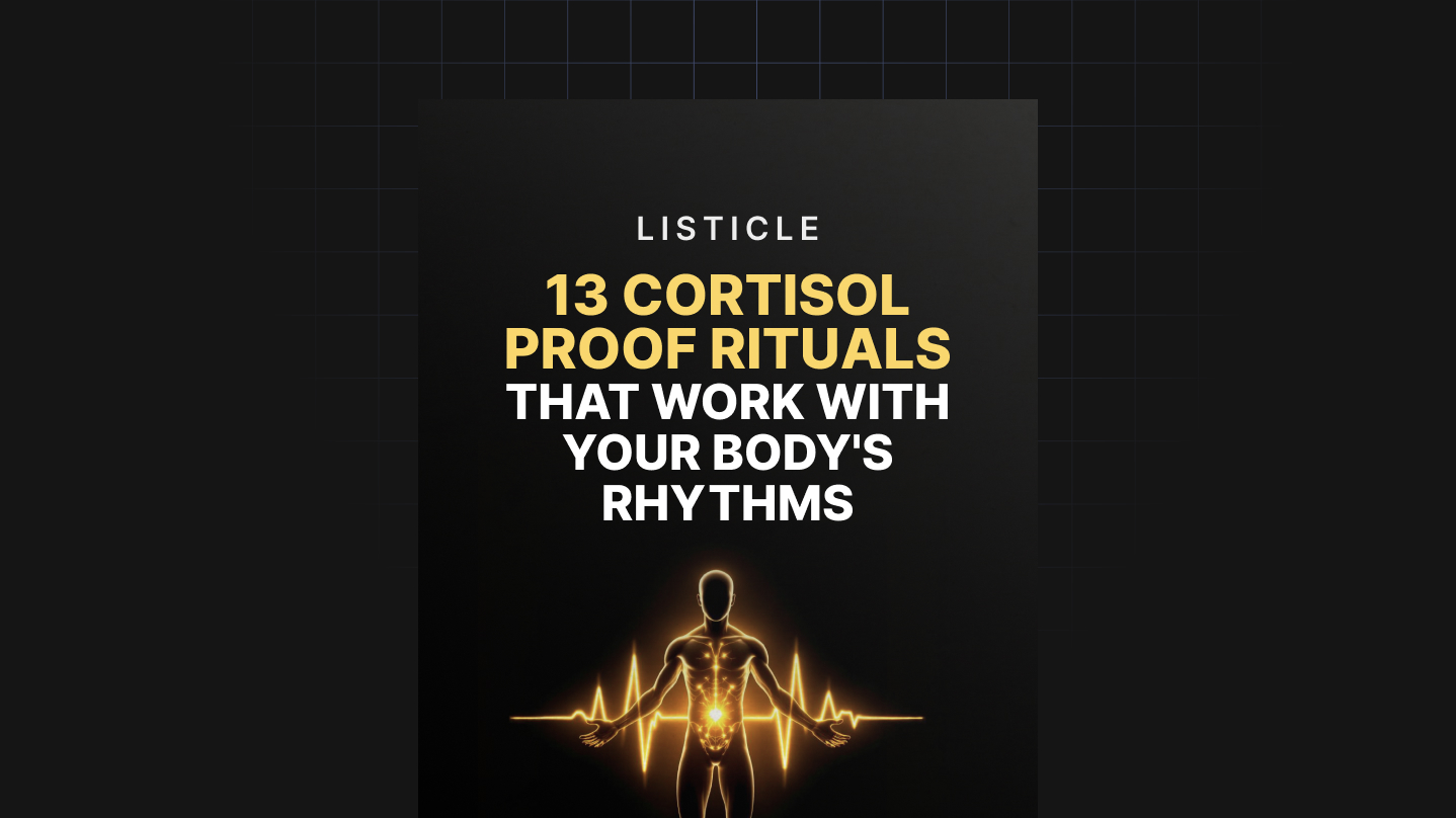 13 Cortisol Proof Rituals that Work with Your Body's Rhythms thumbnail