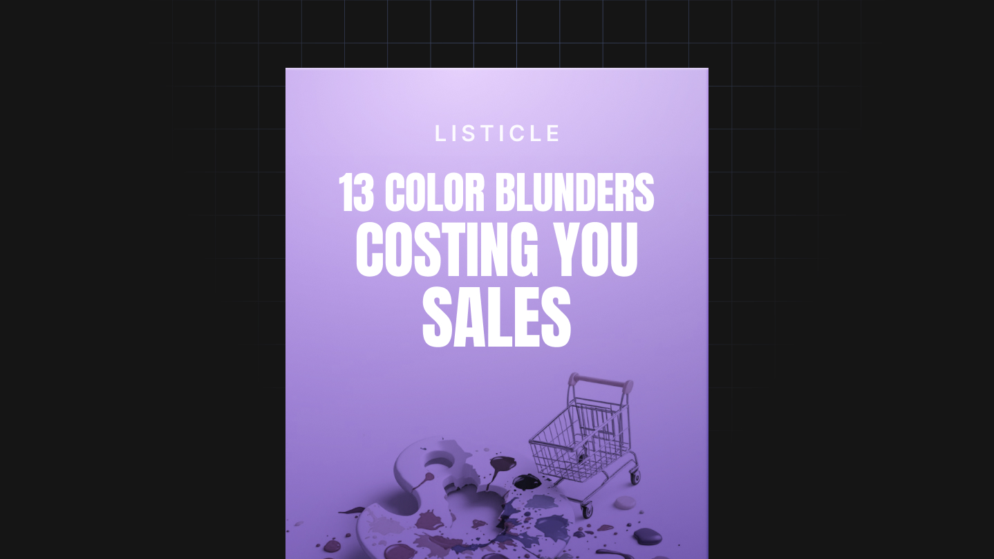 13 Color Blunders Costing You Sales