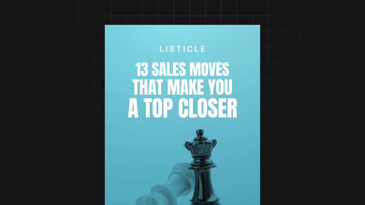 13 Sales Moves That Make You A Top Closer