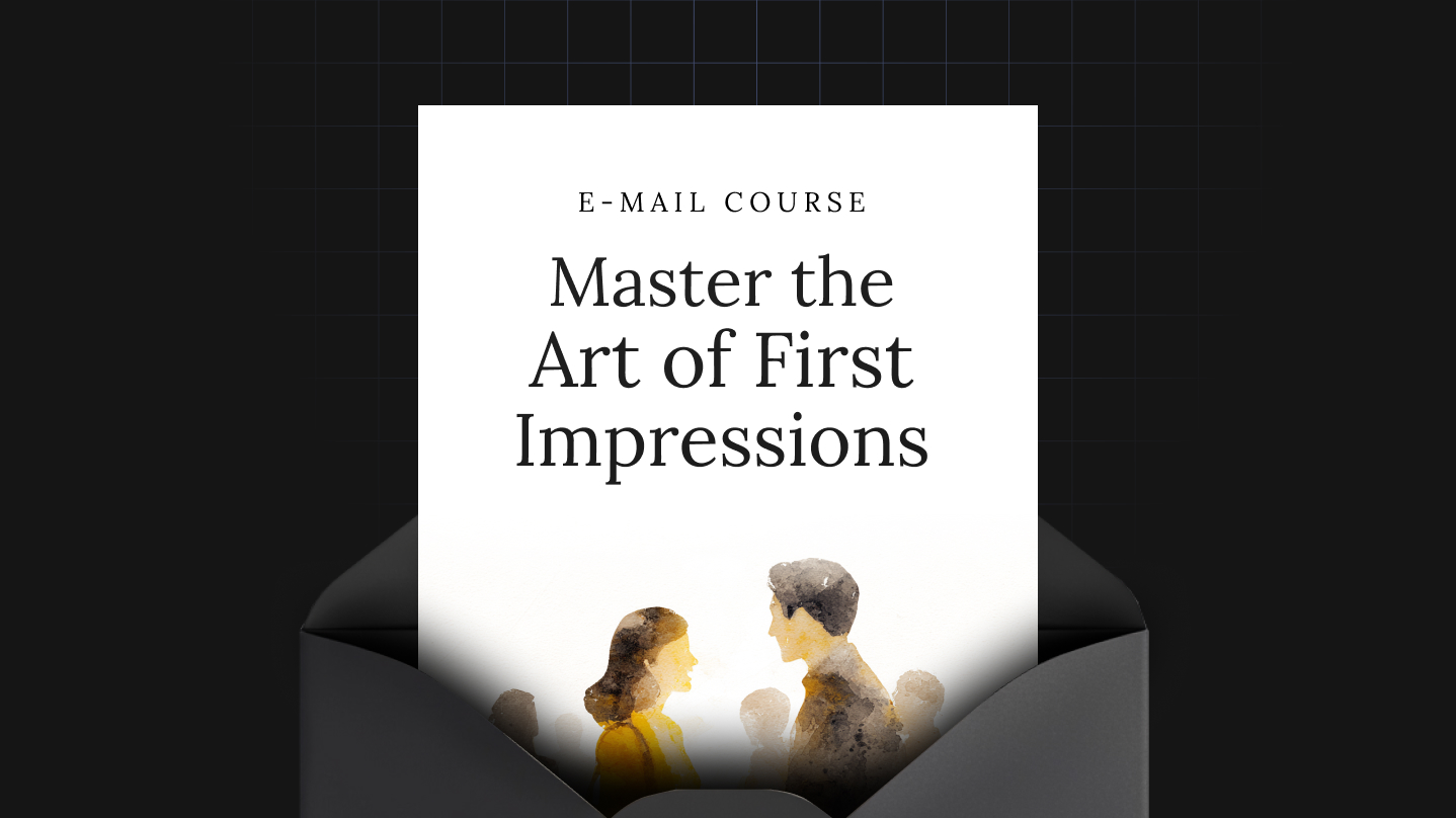 Master the Art of First Impressions