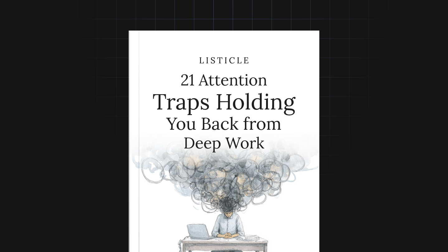 21 Attention Traps Holding You Back from Deep Work thumbnail