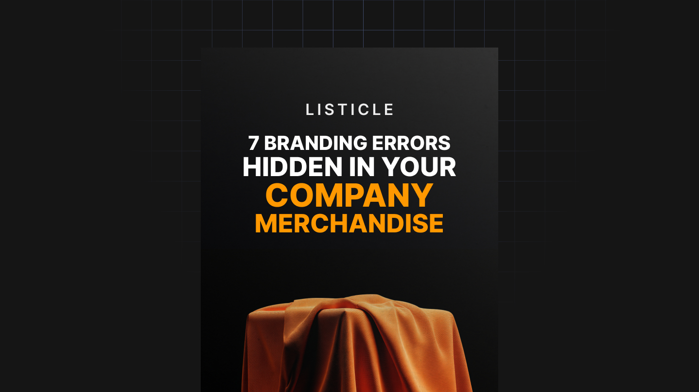 7 Branding Errors Hidden in Your Company Merchandise
