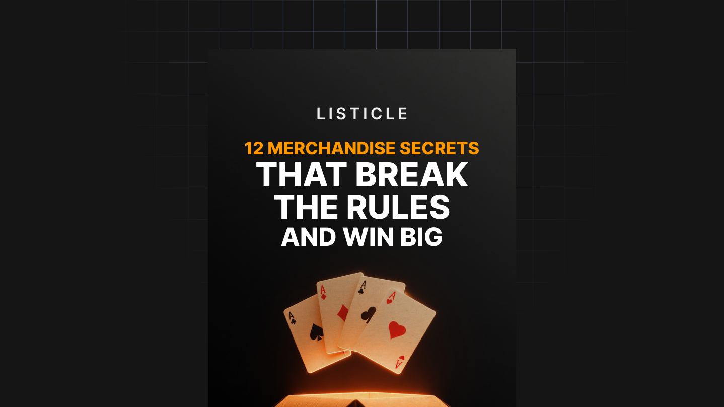 12 Merchandise Secrets That Break the Rules and Win Big