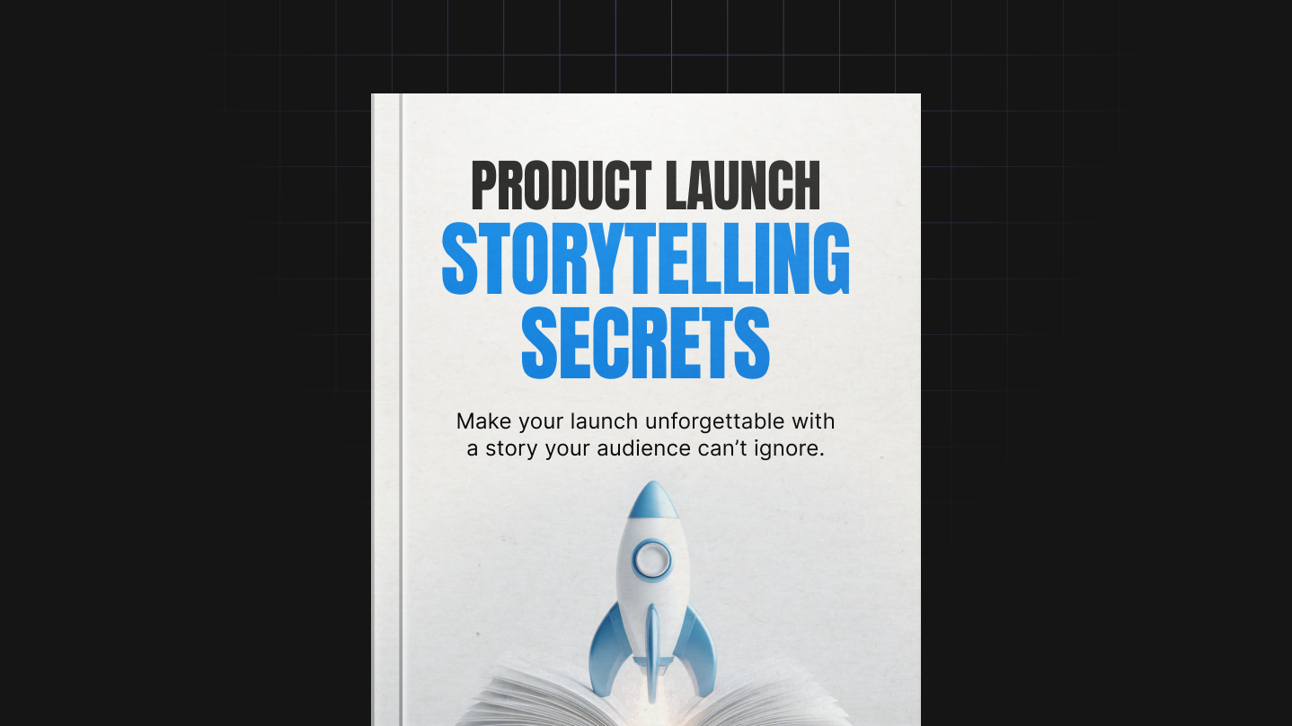 Product Launch Storytelling Secrets