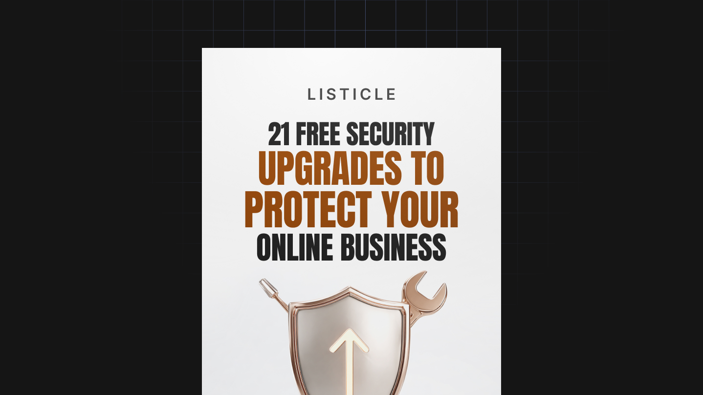 21 Free Security Upgrades to Protect Your Online Business