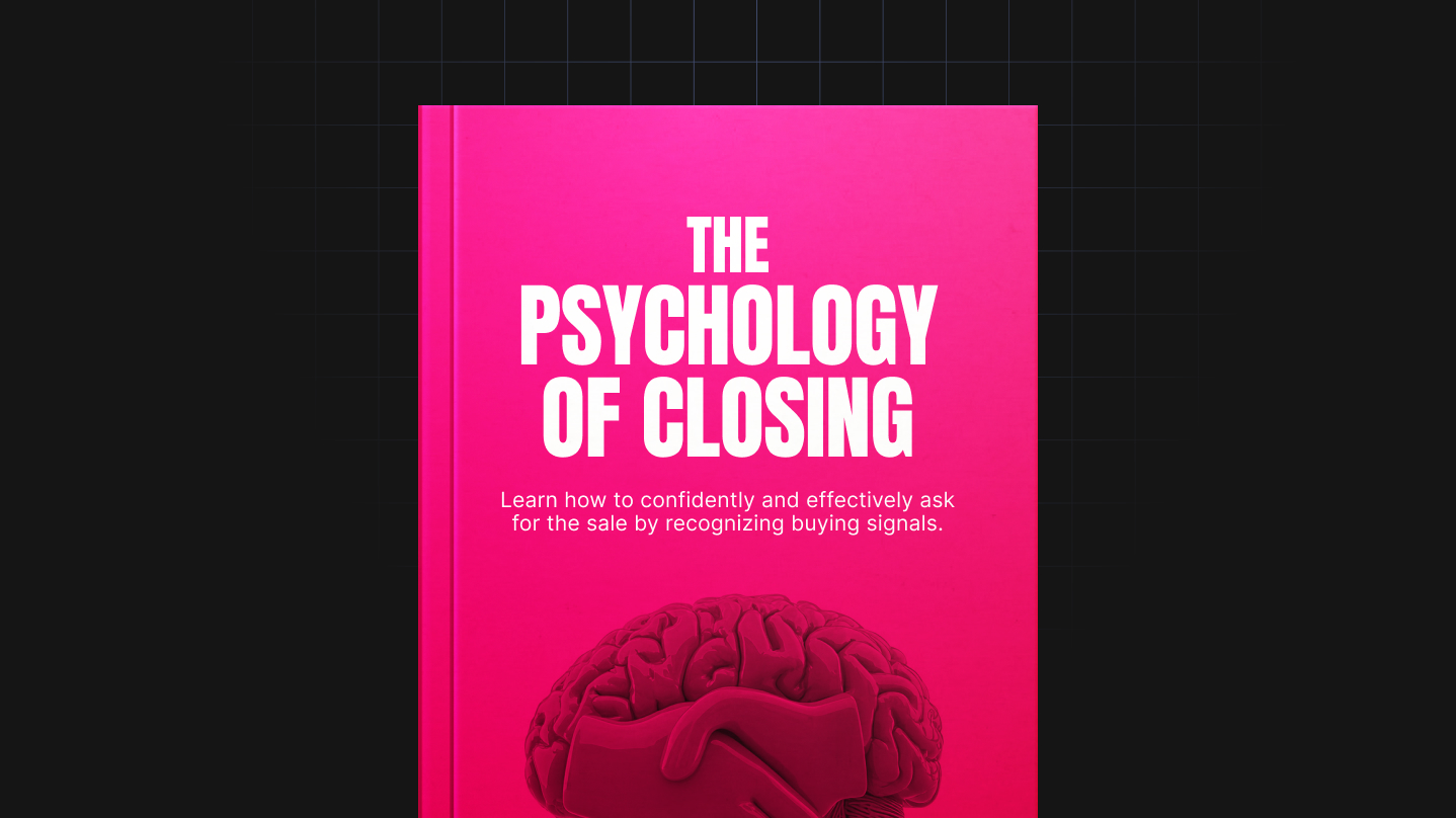 The Psychology of Closing