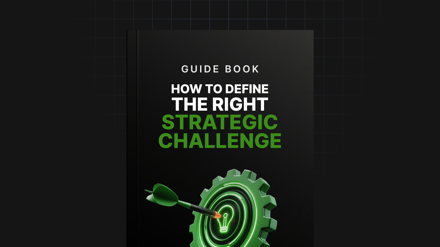 How to Define the Right Strategic Challenge
