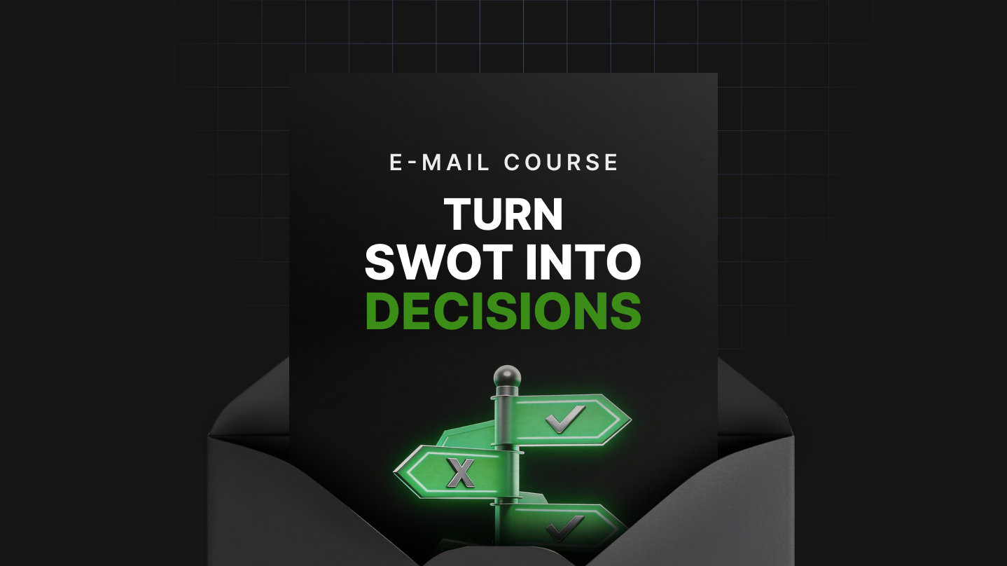 Turn SWOT Into Decisions