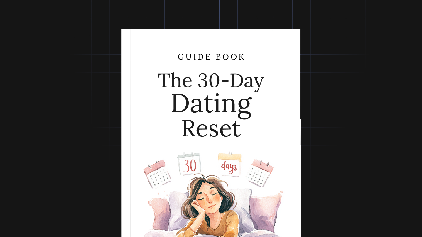The 30-Day Dating Reset
