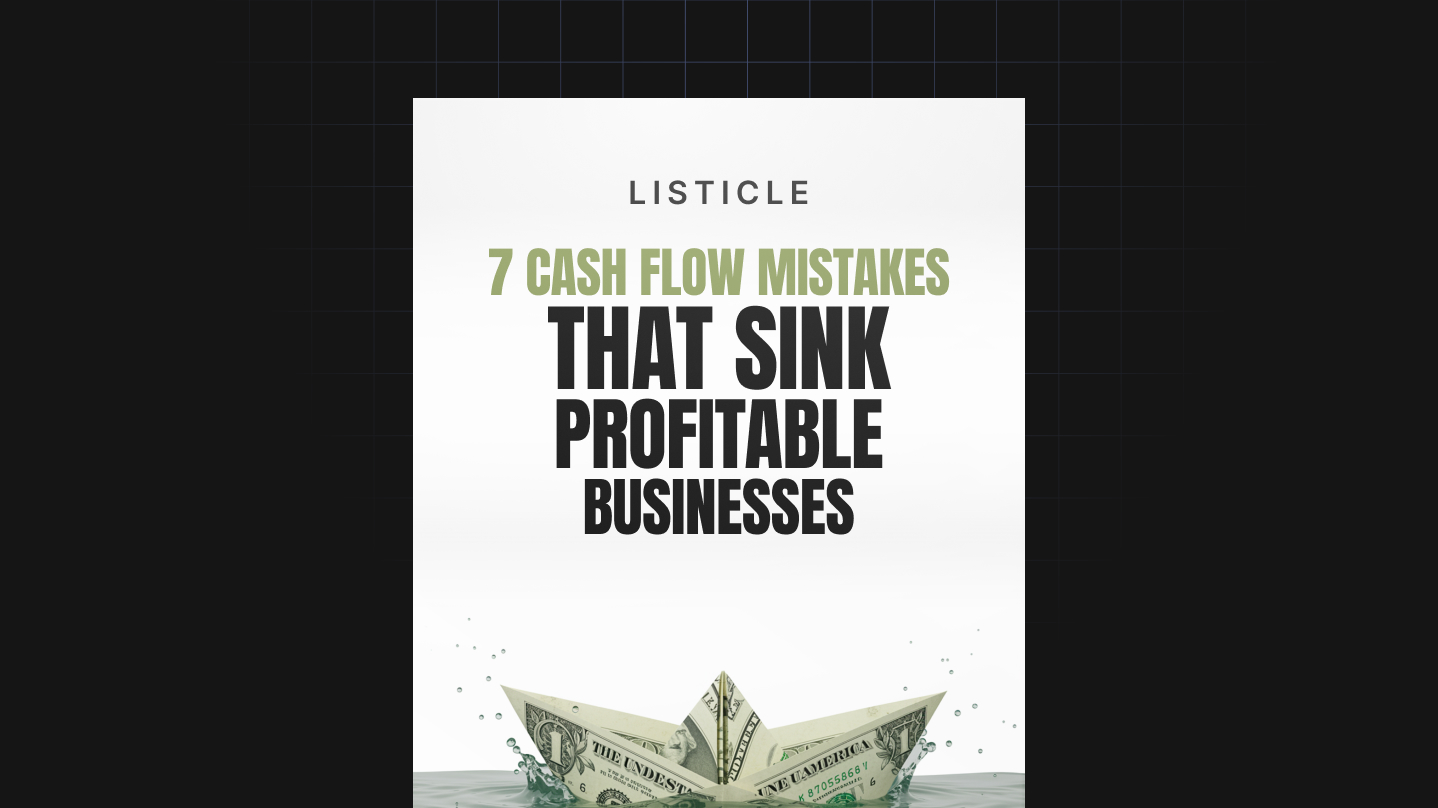 7 Cash Flow Mistakes That Sink Profitable Businesses