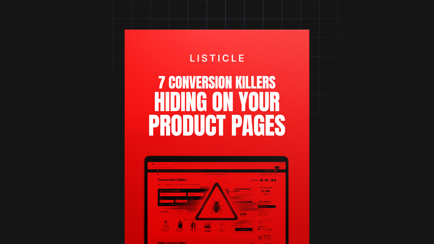 7 Conversion Killers Hiding on Your Product Pages