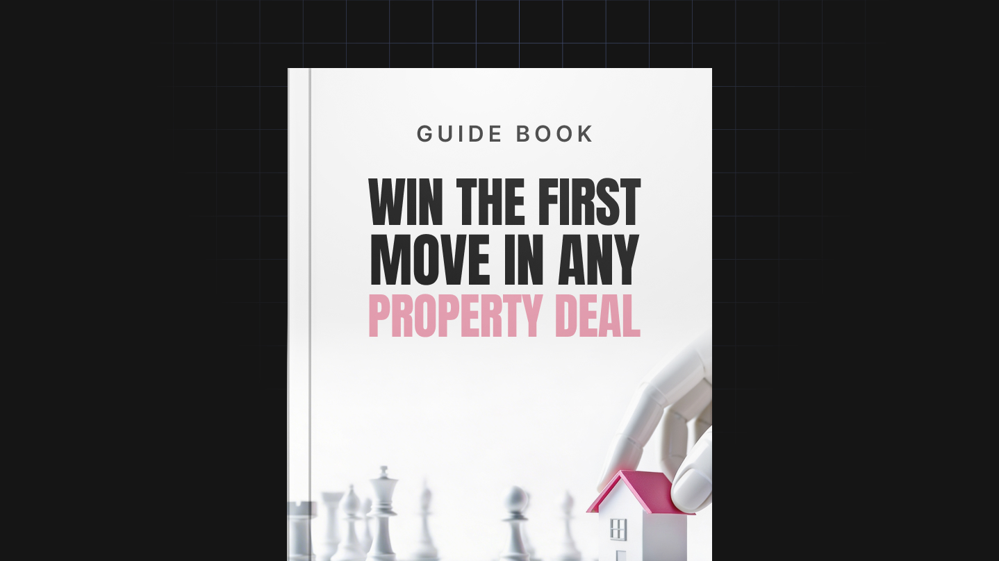 Win the First Move in Any Property Deal