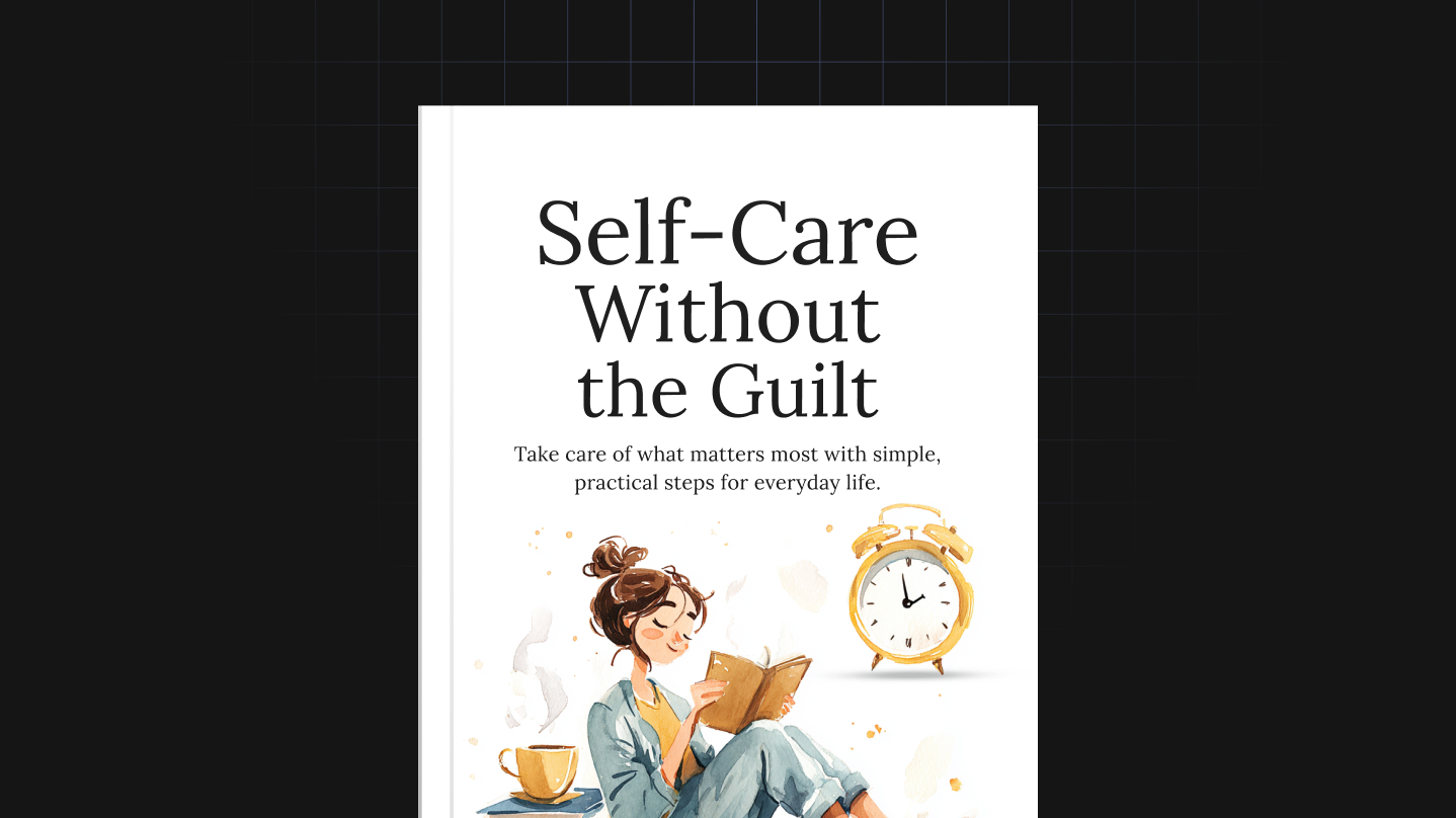 Self-Care Without the Guilt