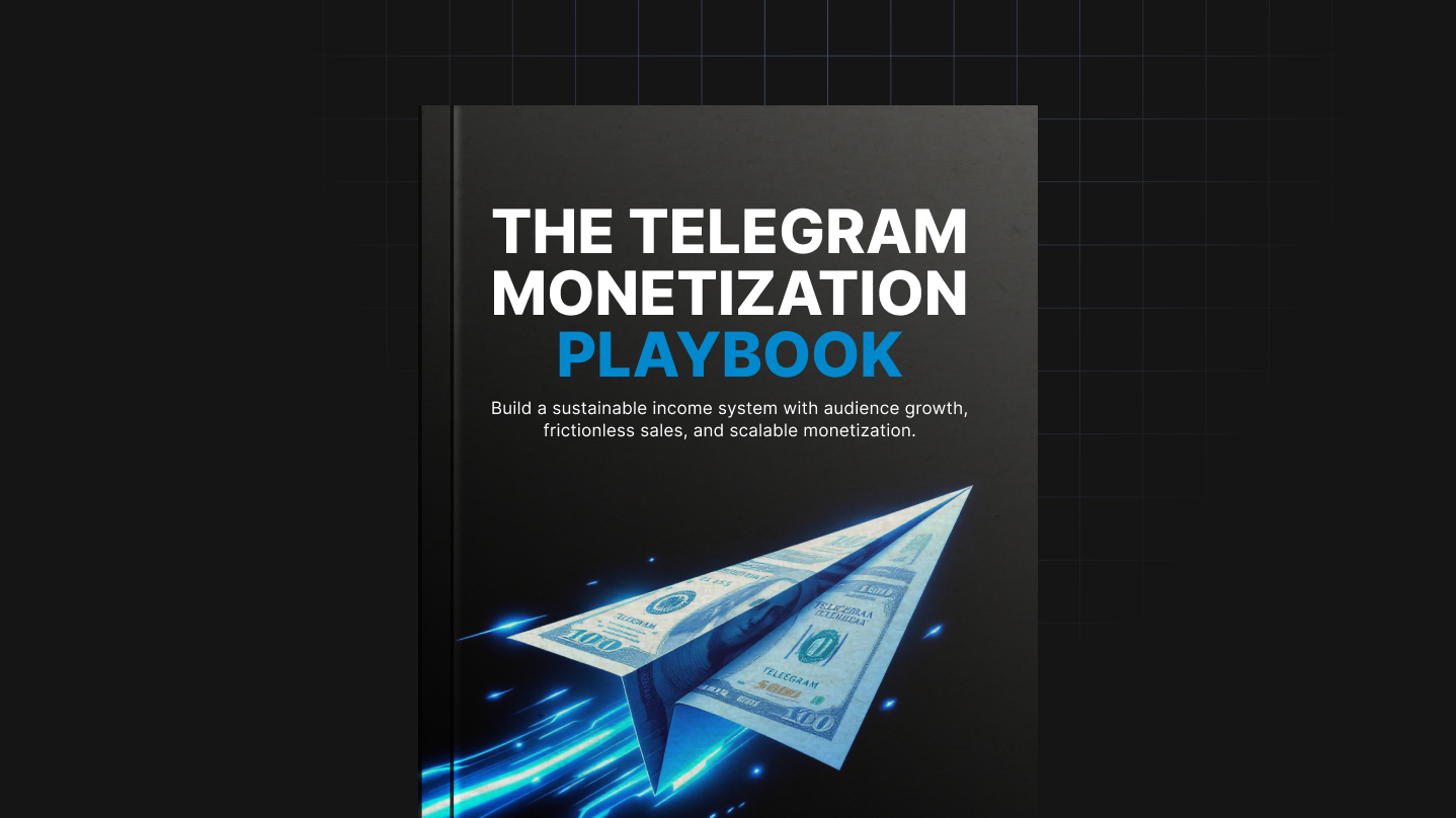 The Telegram Monetization Playbook