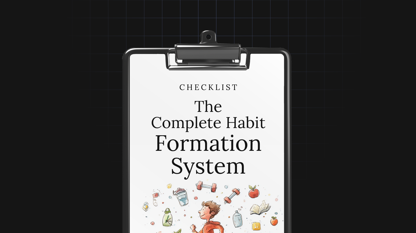 The Complete Habit Formation System