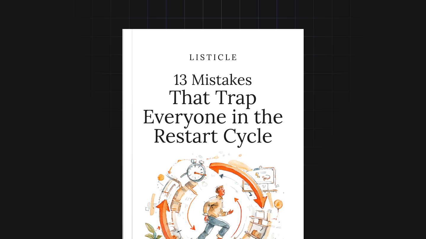 13 Mistakes That Trap Everyone in the Restart Cycle