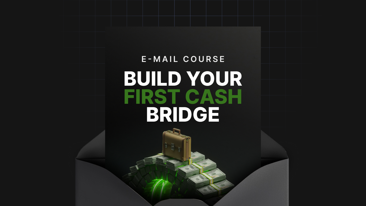 Build Your First Cash Bridge