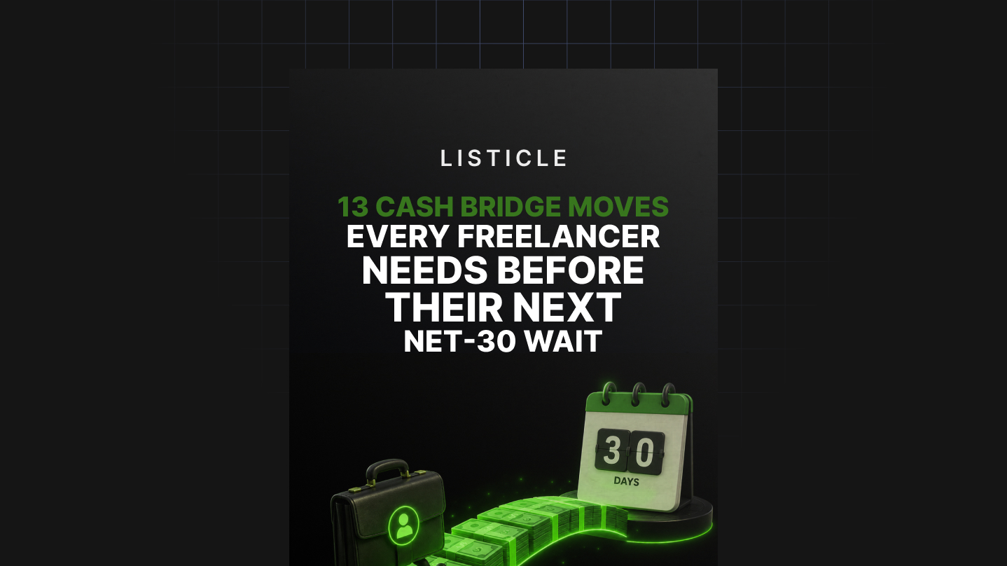 13 Cash Bridge Moves Every Freelancer Needs Before Their Next Net-30 Wait