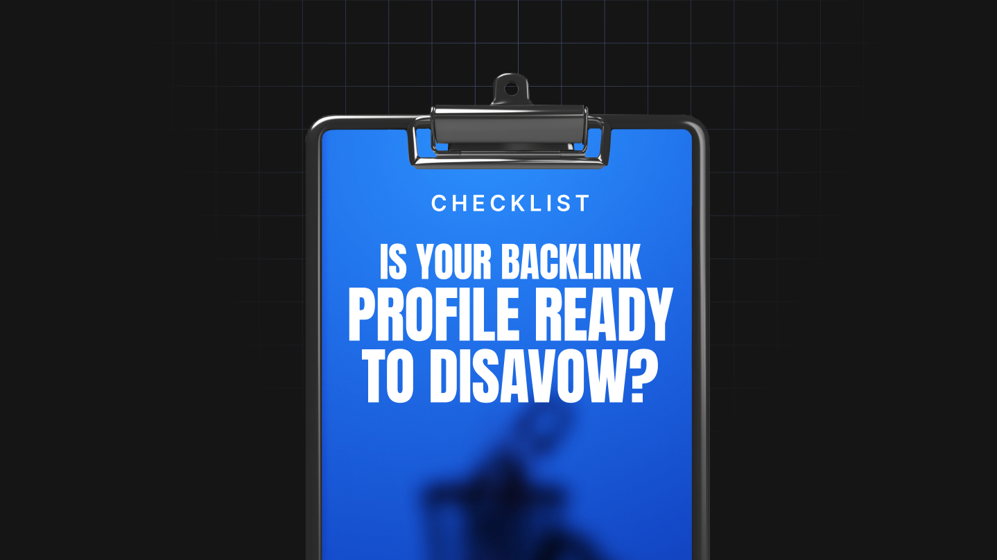 Is Your Backlink Profile Ready to Disavow?