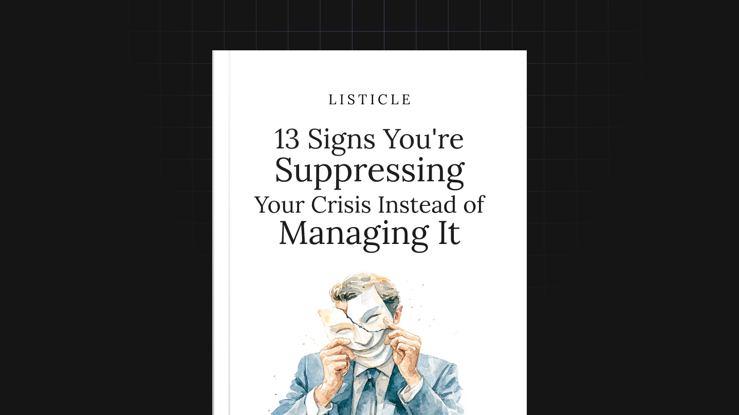 13 Signs You're Suppressing Your Crisis Instead of Managing It