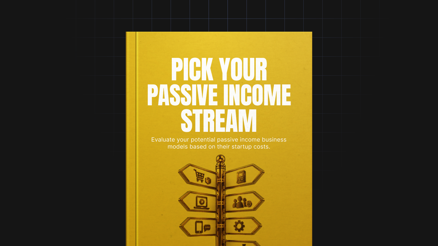 Pick Your Passive Income Stream