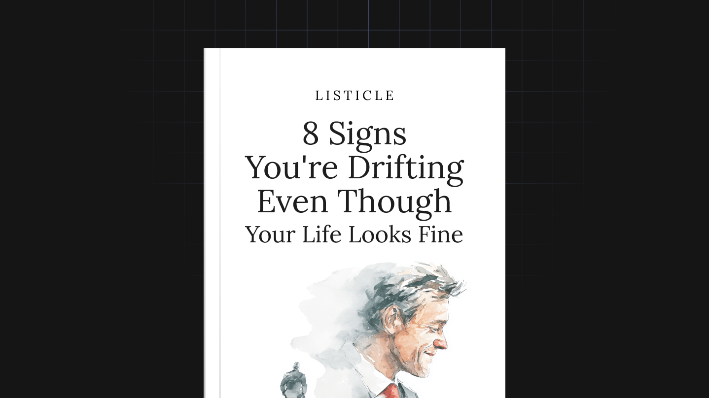 8 Signs You're Drifting Even Though Your Life Looks Fine