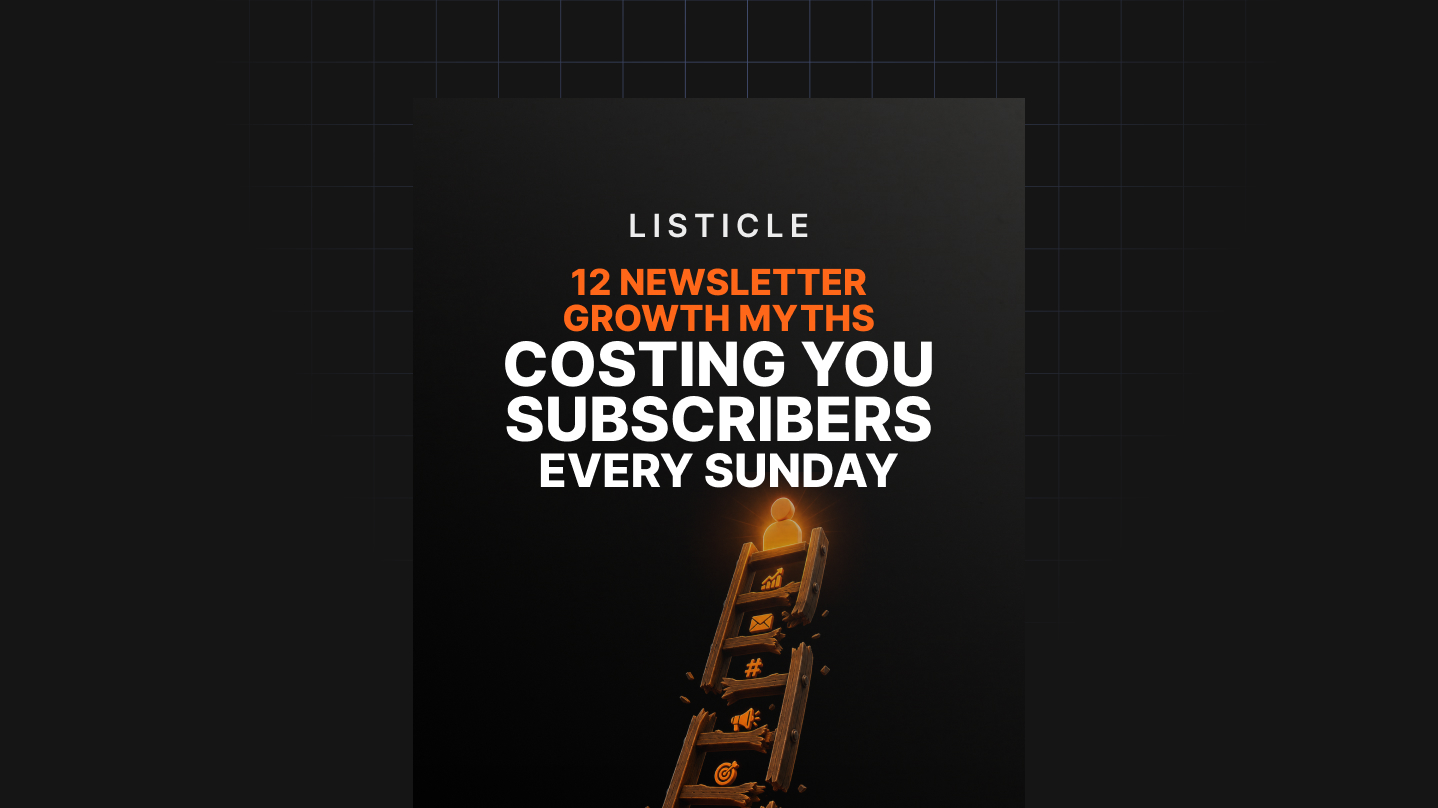 12 Newsletter Growth Myths Costing You Subscribers Every Sunday