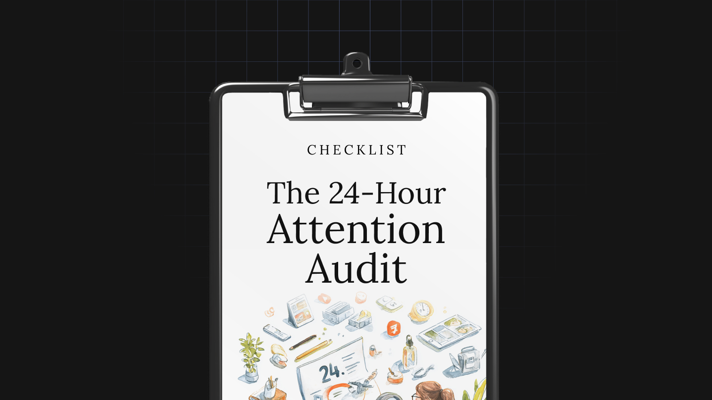 The 24-Hour Attention Audit