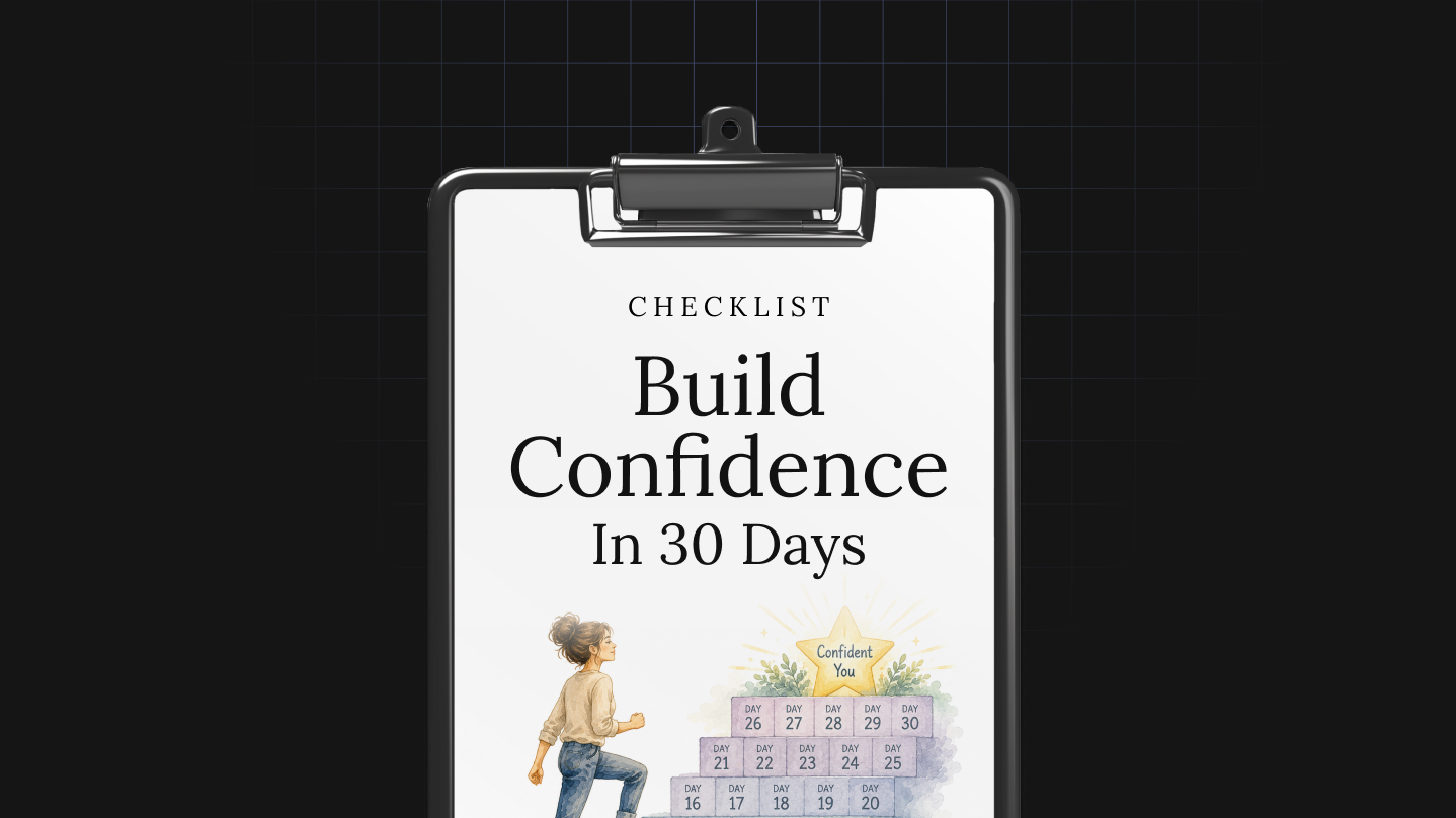 Build Confidence in 30 Days